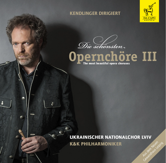 »Die schönsten Opernchöre III« | KENDLINGER (CD)