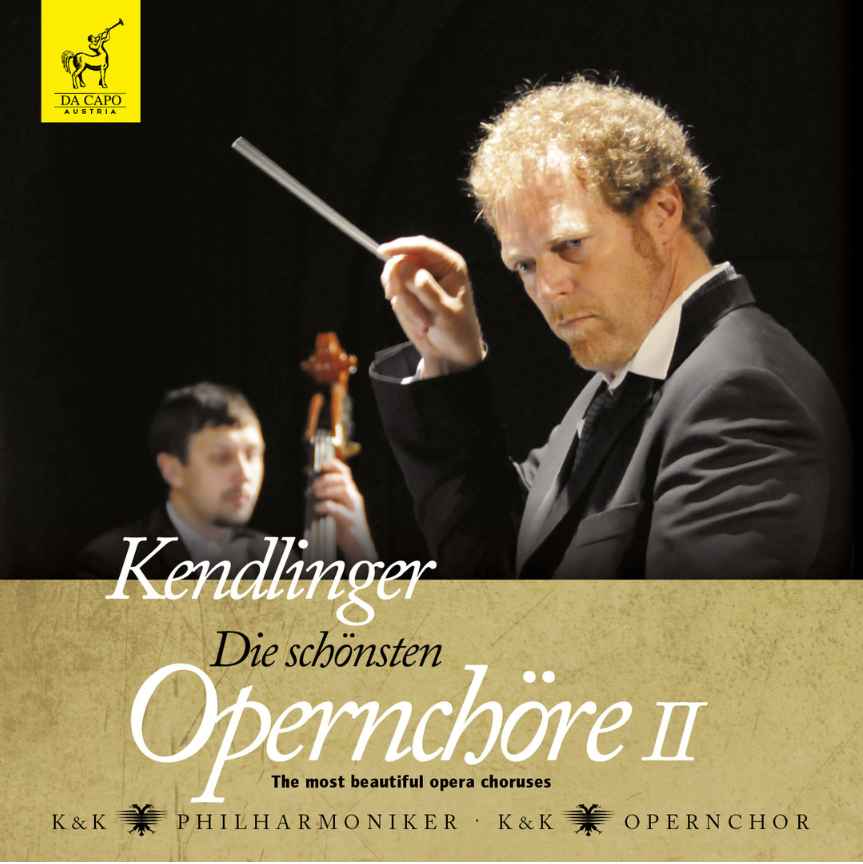 »Die schönsten Opernchöre II« | KENDLINGER (CD)